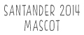 Santander 2014 Mascot